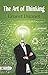 The Art of Thinking: Ernest Dimnet's Guide to Intellectual Growth (Best Motivational Books for Personal Development (Design Your Life))