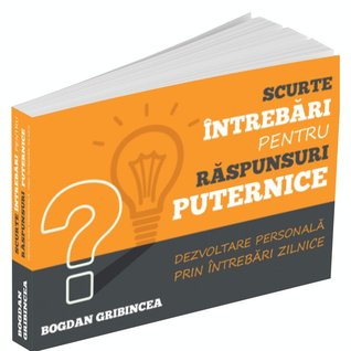 Scurte intrebari pentru raspunsuri puternice