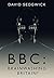 BBC: Brainwashing Britain?: How and why the BBC controls your mind