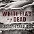 White Flag of The Dead (White Flag of the Dead, #1)
