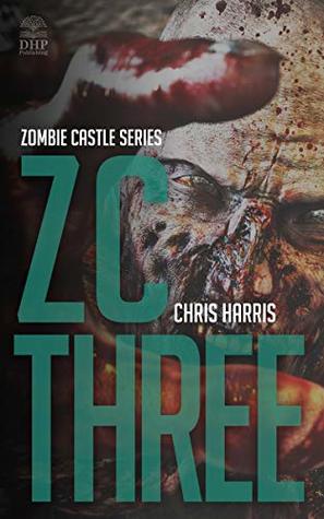 ZC Three (Zombie Castle #3)