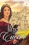 El retorno del cuervo by Alissa Brontë