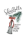 Silver Bells by Ashley Sargeant Hagan