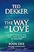 The Way of Love (Book 1)