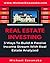Real Estate Investing: 3 Ways to Build A Passive Income Stream With Real Estate Analyzed
