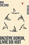 Onzième roman, livre dix-huit (Notabilia t. 43) by Dag Solstad