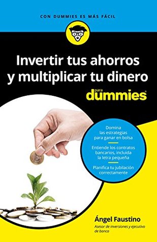 Invertir tus ahorros y multiplicar tu dinero para Dummies (Paperback)