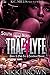 Trap 4 Lyfe by Nikki Brown Trap 4 Lyfe by Nikki Brown