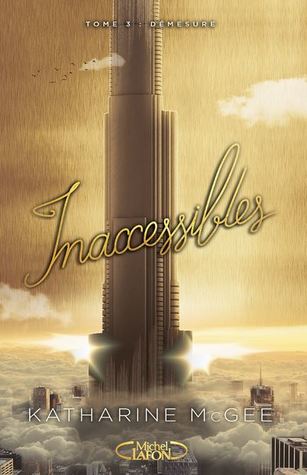Démesure (Inaccessibles, #3)