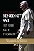 Benedict XVI: His Life and Thought