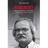 Dissident - Pierre Vallières (1938-1998)