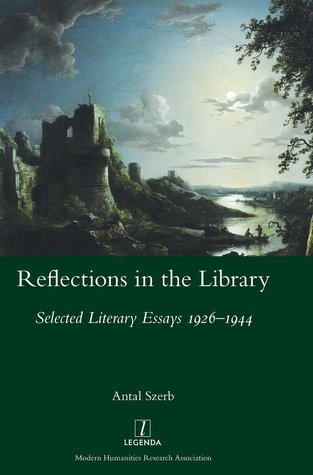 Reflections in the Library: Selected Literary Essays 1926-1944 (Studies in Comparative Literature)