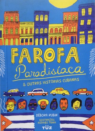 Farofa paradisiaca e outras historias Cubanas. (Unknown Binding)