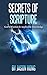 Secrets of Scripture: God's...