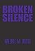 Broken Silence by Valerie M Davis