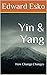 Yin & Yang: How Change Changes