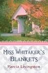 Miss Whitaker's Blankets by Marcia Livingston