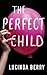 The Perfect Child
