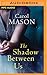 Shadow Between Us, The