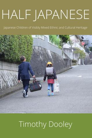 Half Japanese: Japanese Children of Mixed Ethnic and Cultural Heritage (Paperback)
