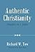 Authentic Christianity: Studies in 1 John