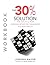 The 30% Solution Workbook by Lewena Bayer
