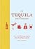 The Tequila Dictionary: An ...
