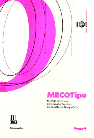 O Mecotipo - Método de Ensino de Desenho Coletivo de Caracteres Tipográficos