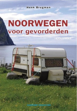 Noorwegen voor gevorderden: columns (Dutch Edition)
