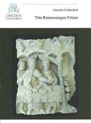 Lincoln Cathedral - The Romanesque Frieze