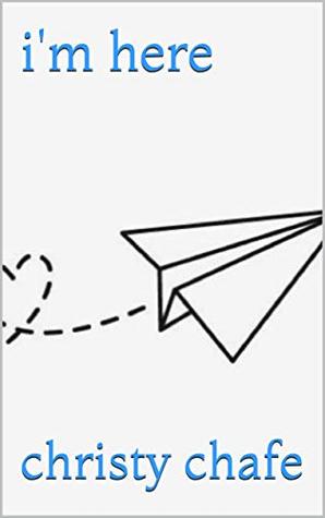 I'm Here (Kindle Edition)