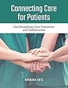 Connecting Care for Patients: Interdisciplinary Care Transitions and Collaboration