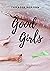 Good Girls (Good Girls, #1)