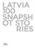 Latvia 100 Snapshot Stories by The Latvian Institute