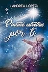 Pintaré estrellas por ti by Andrea  López
