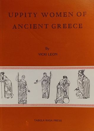Uppity Women of Ancient Greece (Paperback)