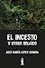 EL INCESTO Y OTROS RELATOS