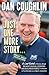 Just One More Story: A Last Batch of Stories About the Most Unusual, Eccentric and Outlandish People I’ve Known in Five Decades as a Sports Journalist
