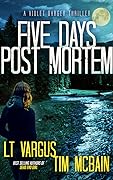 Five Days Post Mortem