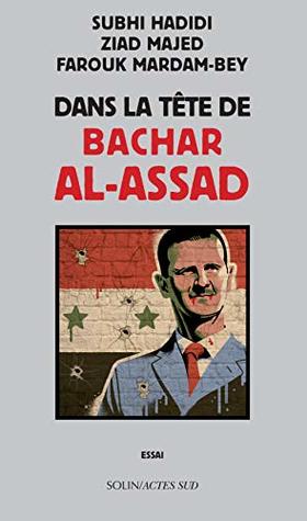 Dans la tête de Bachar al-Assad (COEDITION SOLIN) (French Edition)