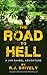 The Road To Hell:: A Jim Shibel Adventure
