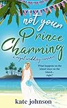 Not Your Prince Charming (Royal Weddings #2)