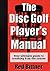 The Disc Golf Player's Manual by Red Bittner