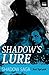 Shadow’s Lure (Shadow Saga Book 2)