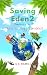 Saving Eden 2. Chapters 1 t...