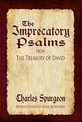 The Imprecatory Psalms from The Treasury of David: Fully Updated for Today’s Reader