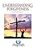 Understanding Forgiveness