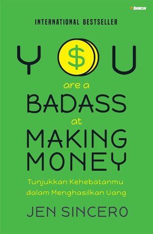 You Are a Badass at Making Money: Tunjukan Kehebatanmu dalam Menghasilkan Uang