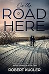 On the Road to Here (Avery & Angela, #2)