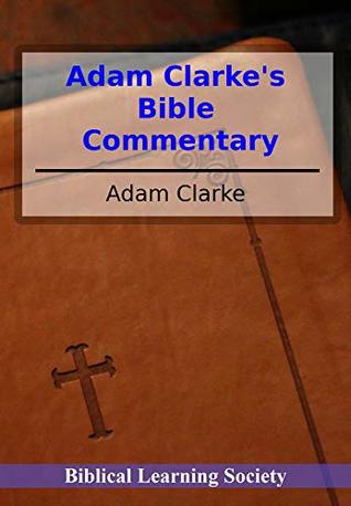 Adam Clarke's Bible Commentary